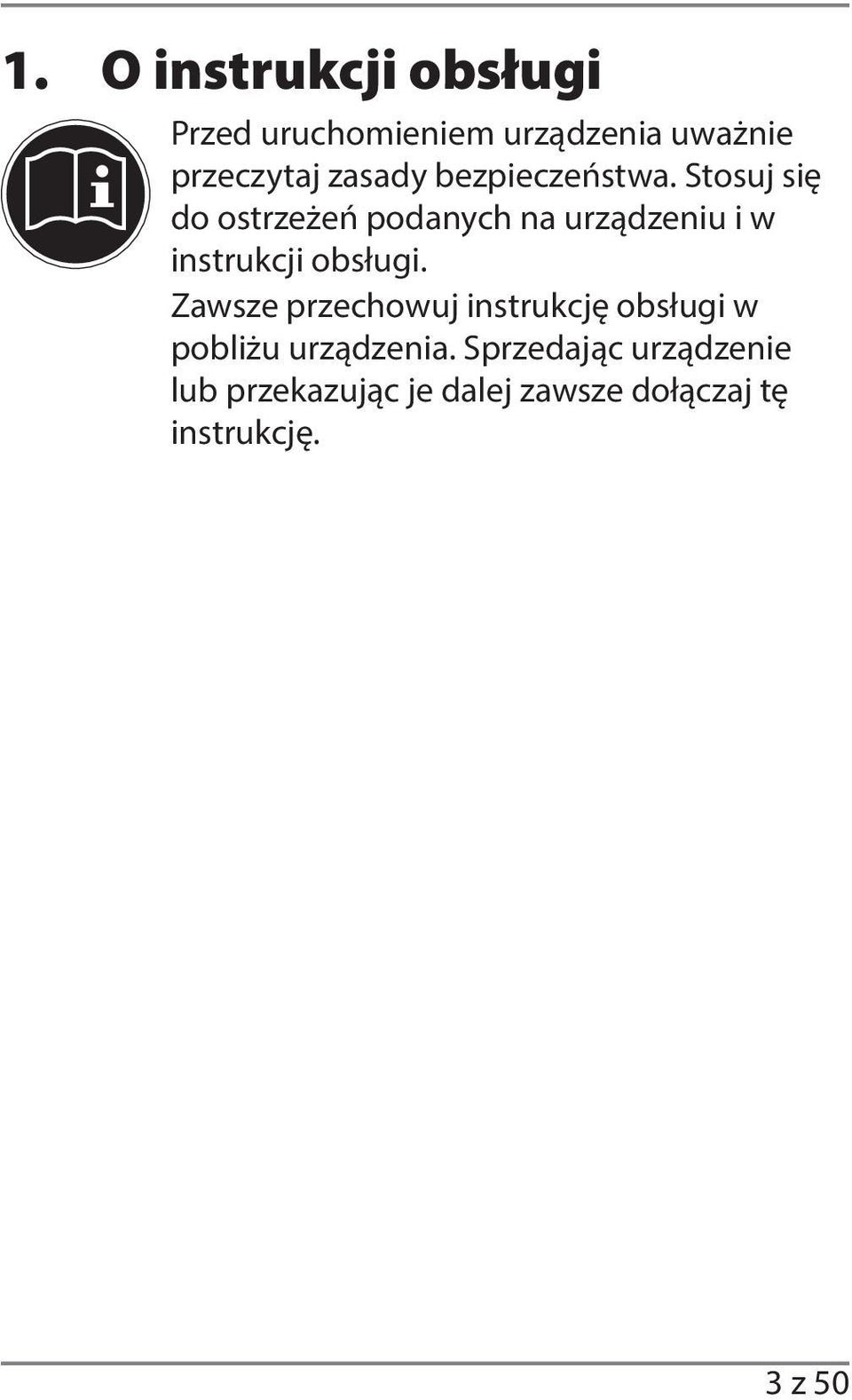 Stosuj się do ostrzeżeń podanych na urządzeniu i w instrukcji obsługi.