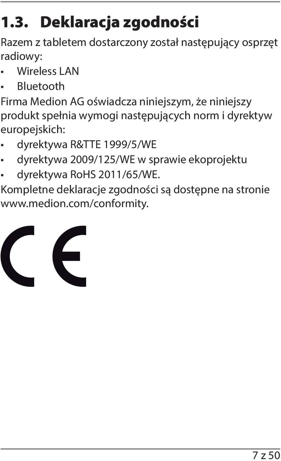 i dyrektyw europejskich: dyrektywa R&TTE 1999/5/WE dyrektywa 2009/125/WE w sprawie ekoprojektu