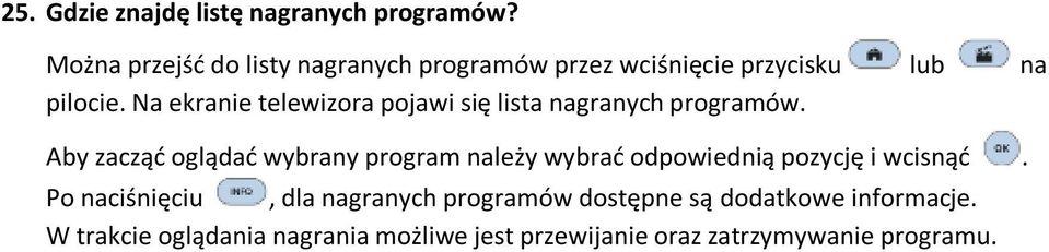 Na ekranie telewizora pojawi się lista nagranych programów.