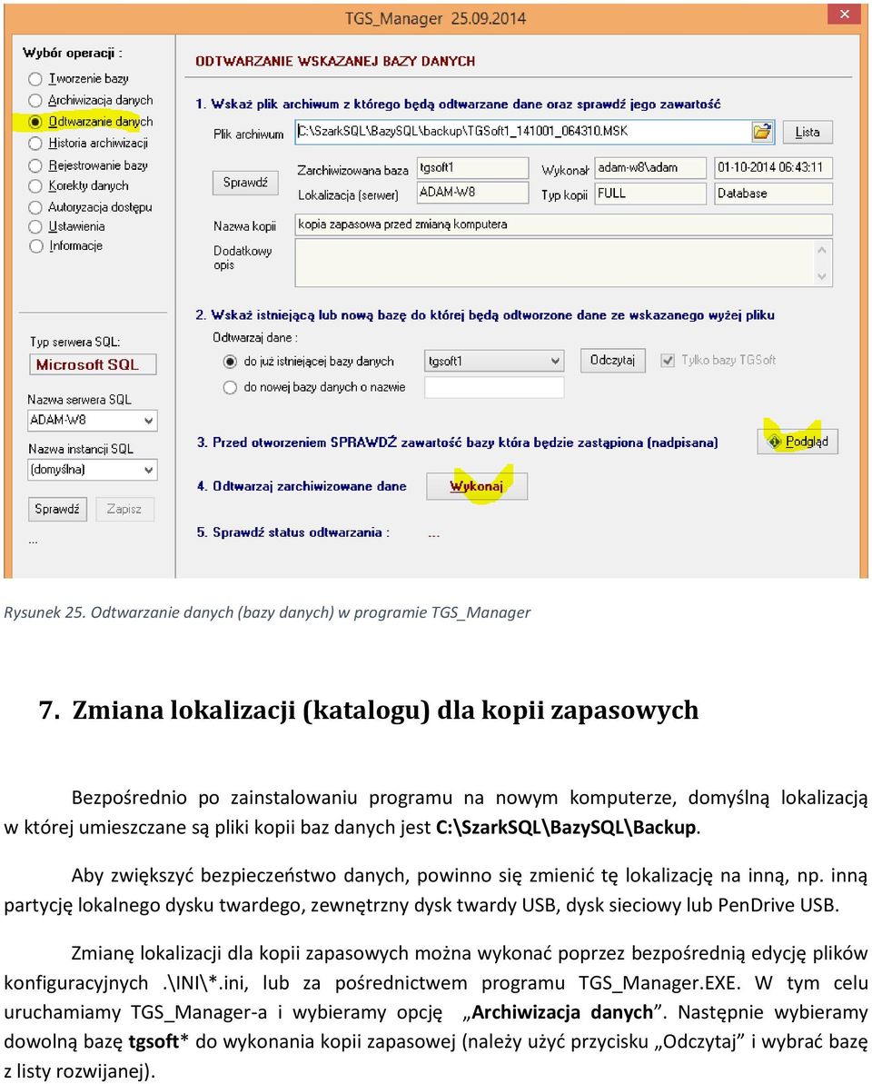 C:\SzarkSQL\BazySQL\Backup. Aby zwiększyć bezpieczeństwo danych, powinno się zmienić tę lokalizację na inną, np.