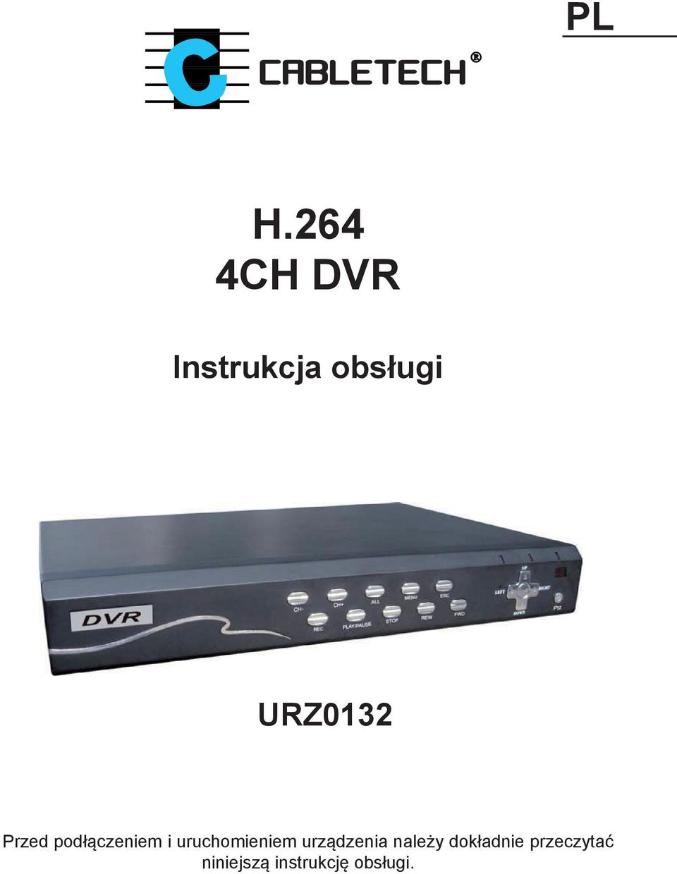 uruchomieniem urządzenia należy
