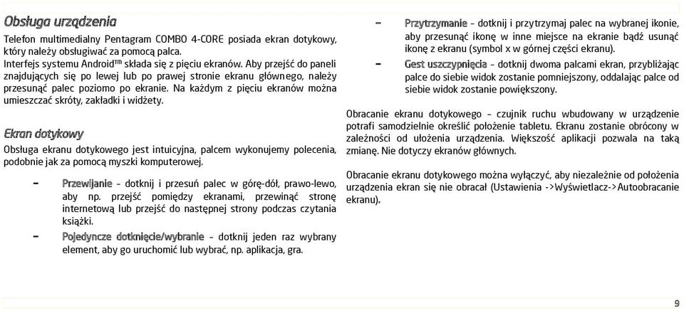 Na każdym z pięciu ekranów można umieszczać skróty, zakładki i widżety.