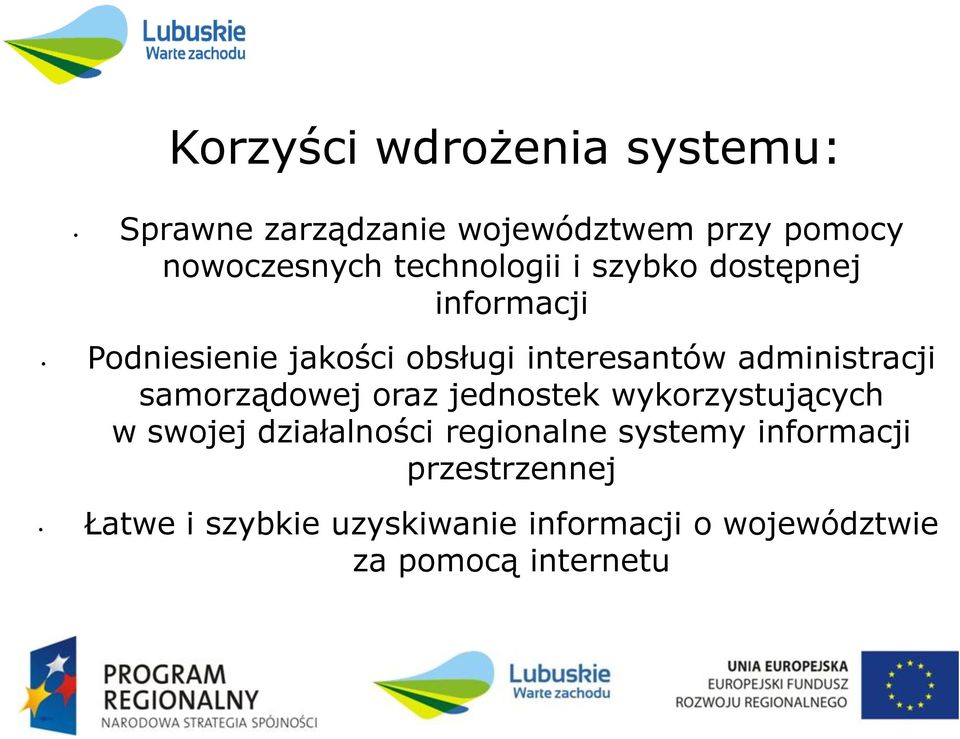 administracji samorządowej oraz jednostek wykorzystujących w swojej działalności regionalne