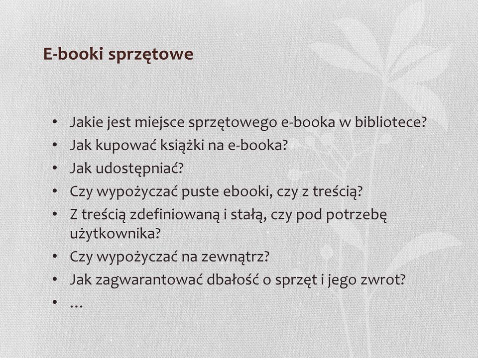 Czy wypożyczać puste ebooki, czy z treścią?