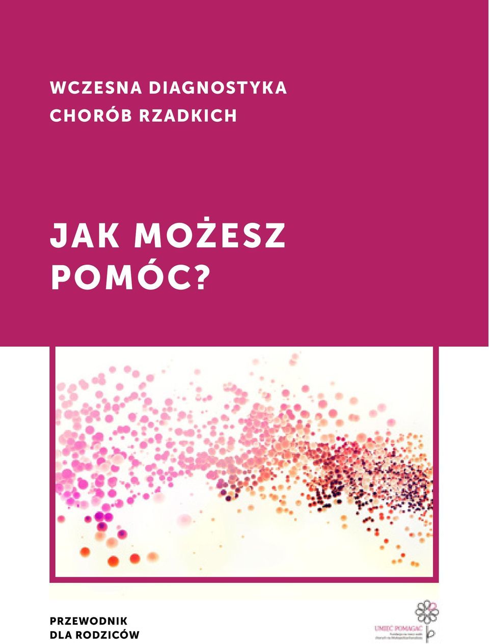 JAK MOŻESZ POMÓC?