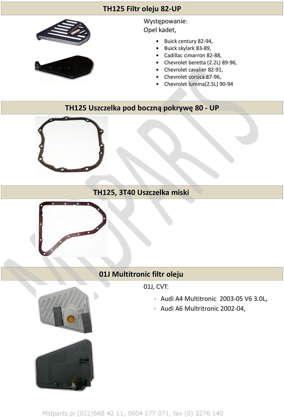 2L) 89-96, Chevrolet cavalier 82-91, Chevrolet corsica 87-96, Chevrolet lumina(2.