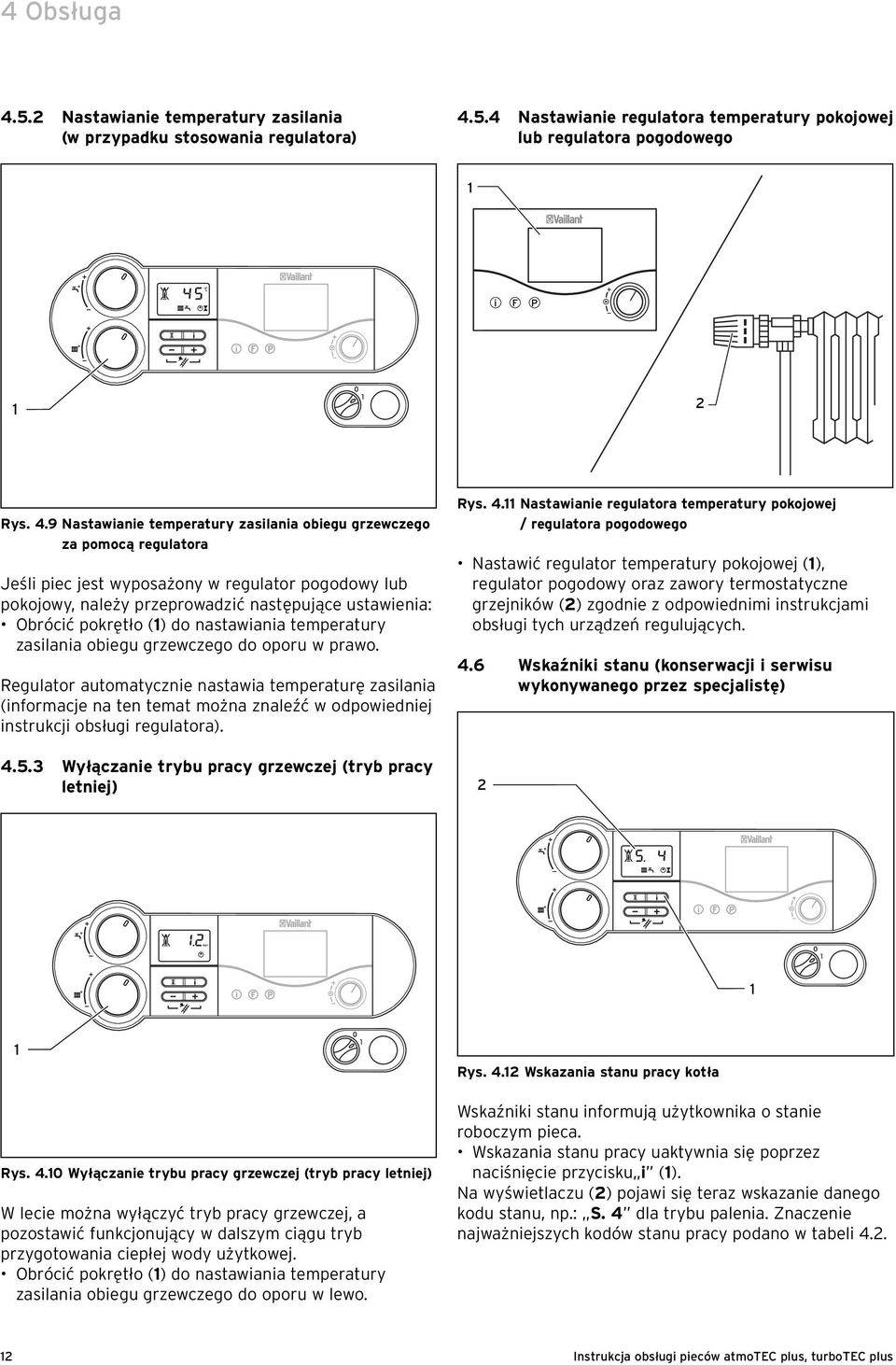 5.4 Nastawianie regulatora temperatury pokojowej lub regulatora pogodowego i F P 2 Rys. 4.