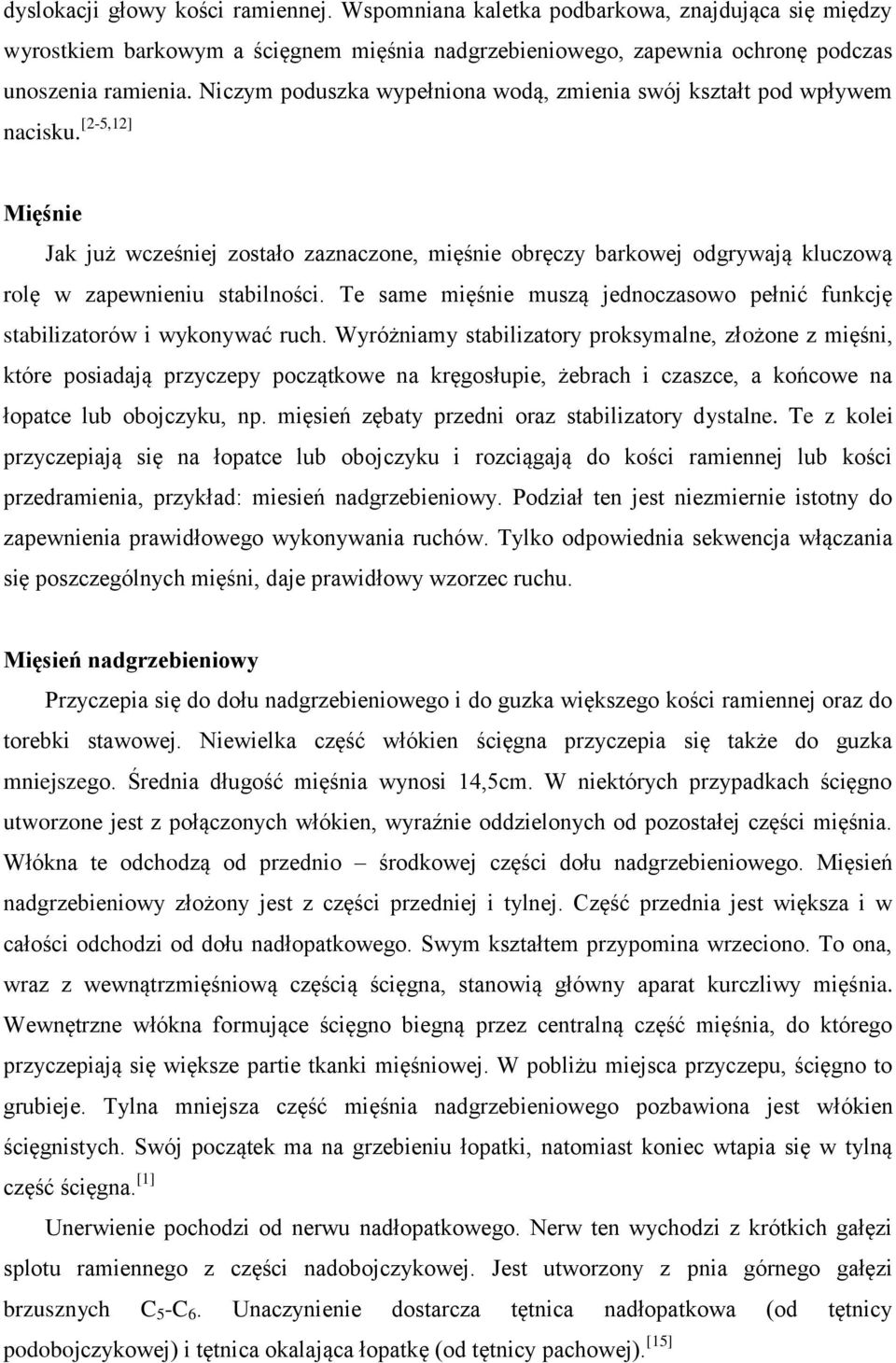 [2-5,12] Mięśnie Jak już wcześniej zostało zaznaczone, mięśnie obręczy barkowej odgrywają kluczową rolę w zapewnieniu stabilności.