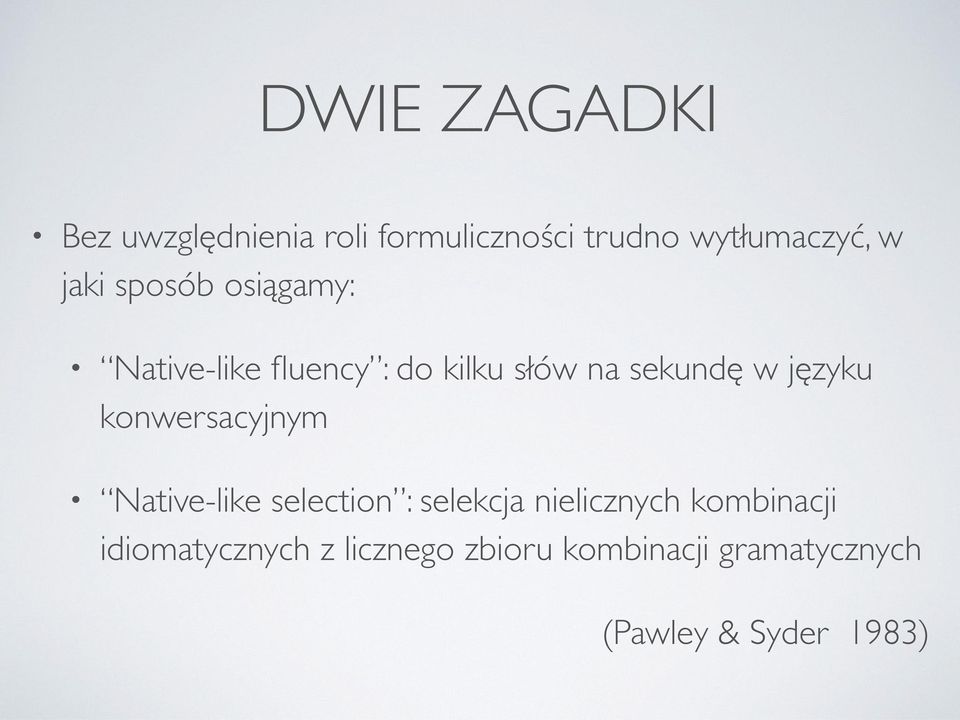 języku konwersacyjnym Native-like selection : selekcja nielicznych