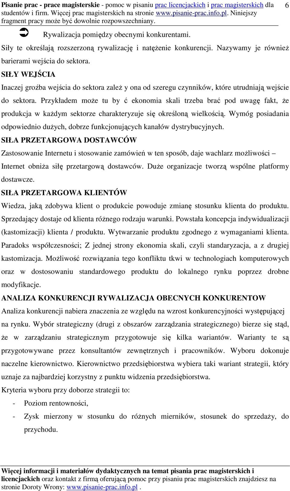 Przykładem może tu by ć ekonomia skali trzeba brać pod uwagę fakt, że produkcja w każdym sektorze charakteryzuje się określoną wielkością.