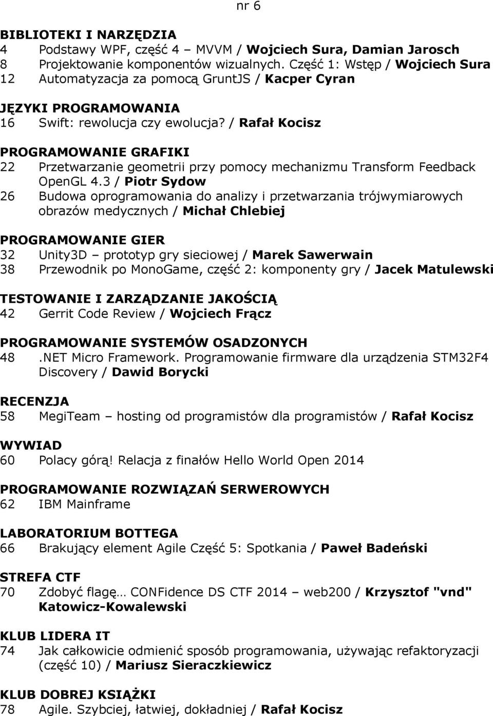 / Rafał Kocisz PROGRAMOWANIE GRAFIKI 22 Przetwarzanie geometrii przy pomocy mechanizmu Transform Feedback OpenGL 4.