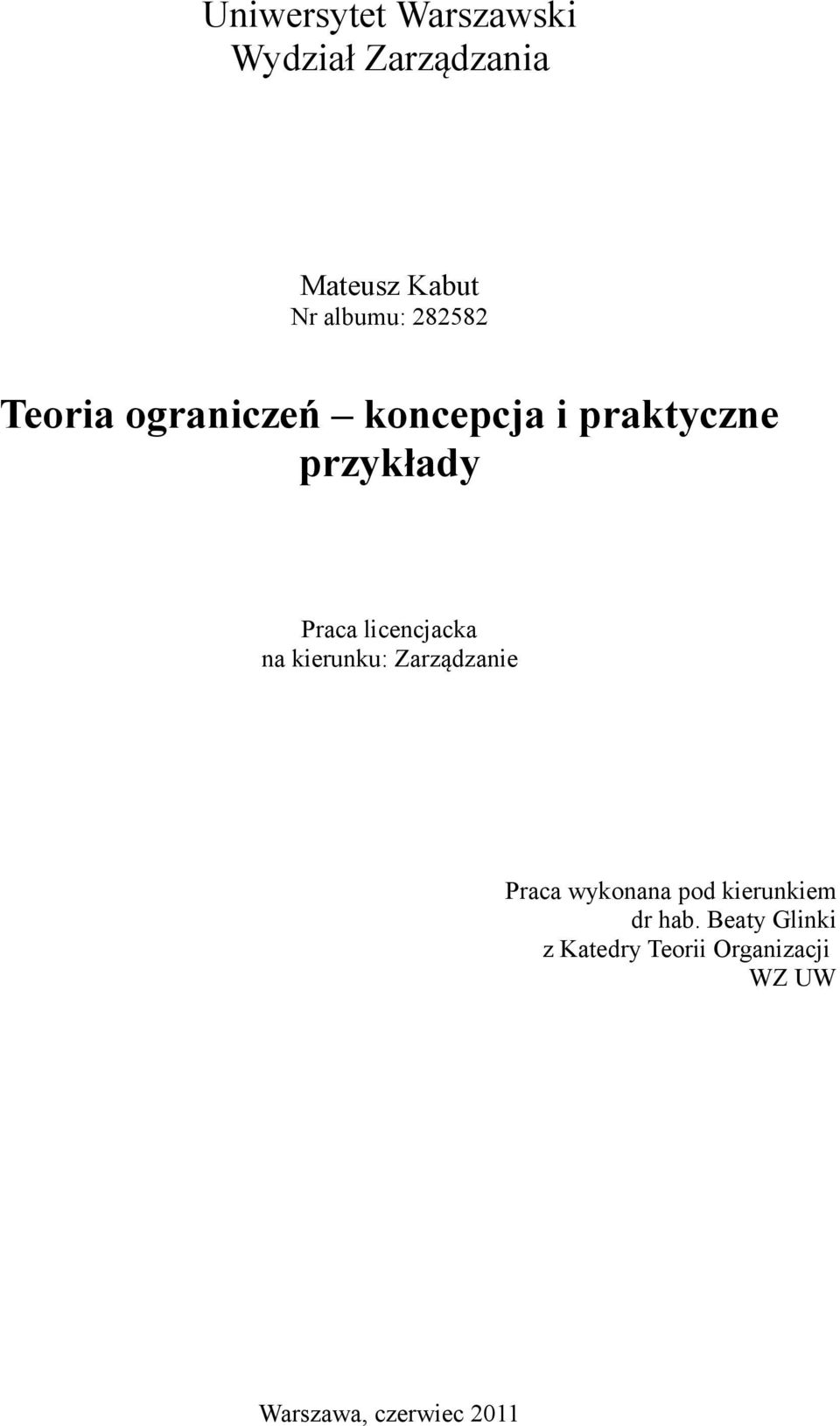 licencjacka na kierunku: Zarządzanie Praca wykonana pod kierunkiem dr