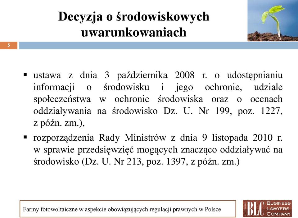 o ocenach oddziaływania na środowisko Dz. U. Nr 199, poz. 1227, z późn. zm.