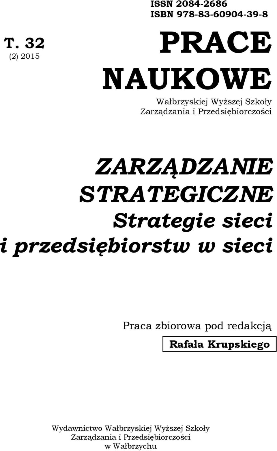 Przedsiębiorczości ZARZĄDZANIE STRATEGICZNE Strategie sieci i przedsiębiorstw w