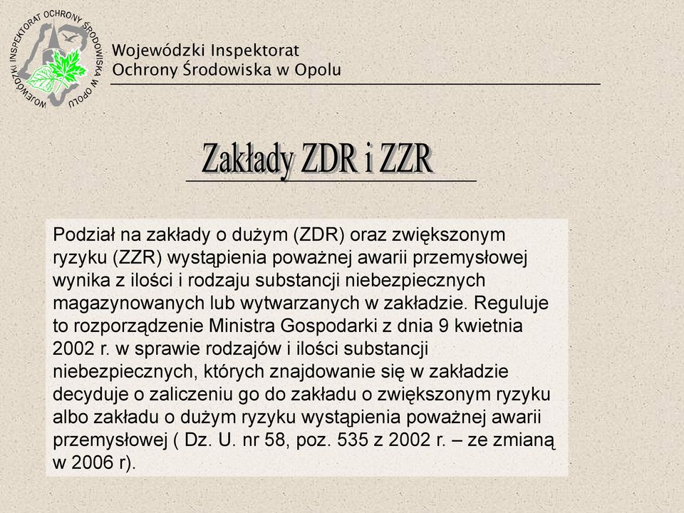 Reguluje to rozporządzenie Ministra Gospodarki z dnia 9 kwietnia 2002 r.