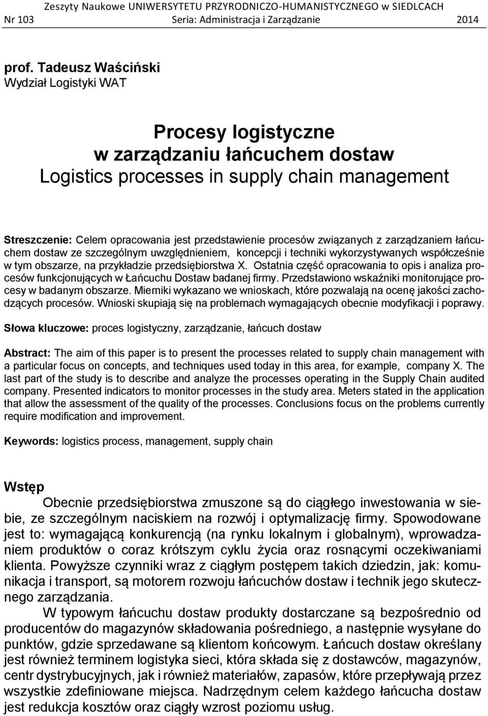 związanych z zarządzaniem łańcuchem dostaw ze szczególnym uwzględnieniem, koncepcji i techniki wykorzystywanych współcześnie w tym obszarze, na przykładzie przedsiębiorstwa X.