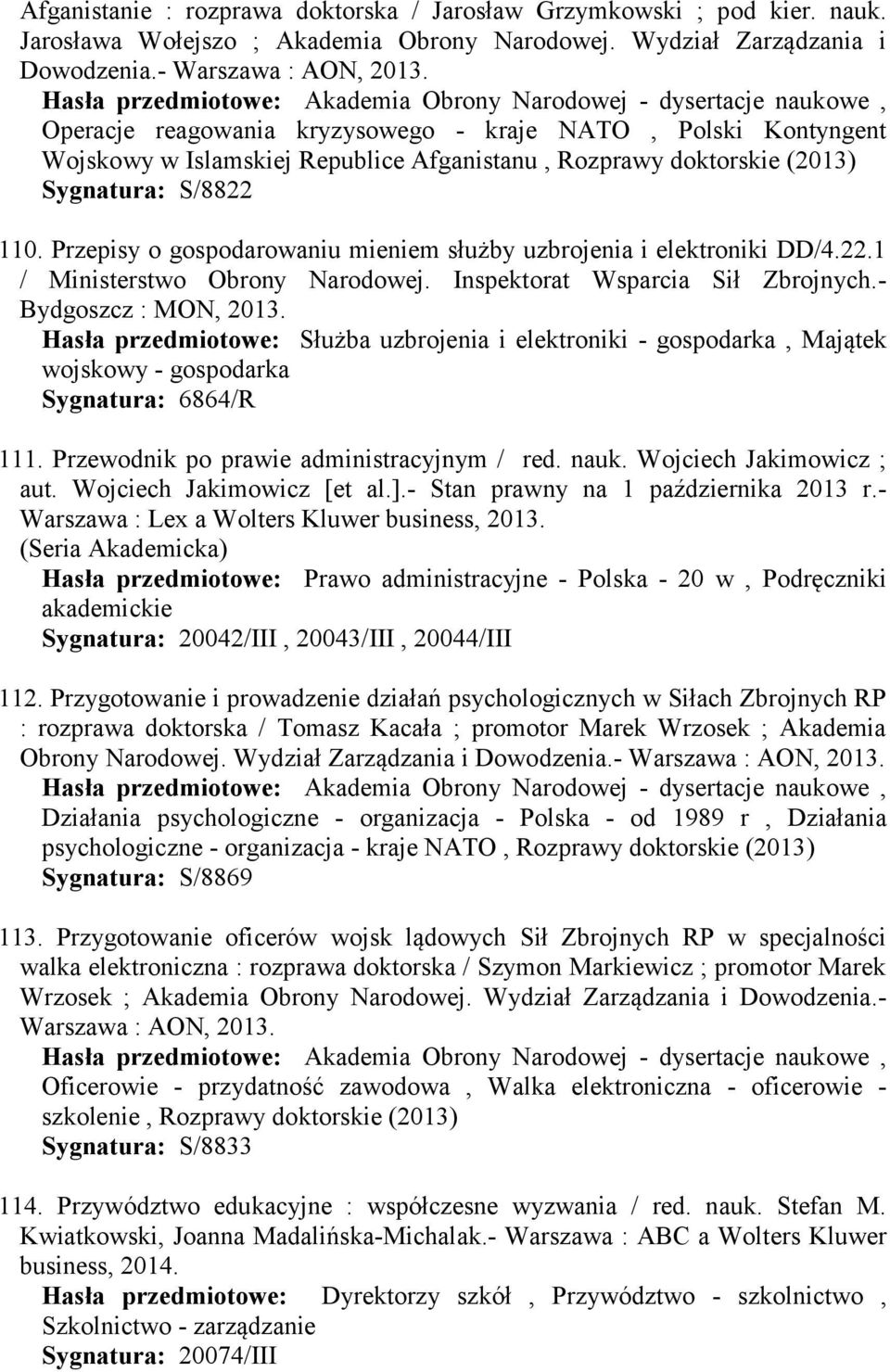 Przepisy o gospodarowaniu mieniem służby uzbrojenia i elektroniki DD/4.22.1 / Ministerstwo Obrony Narodowej. Inspektorat Wsparcia Sił Zbrojnych.- Bydgoszcz : MON, 2013.