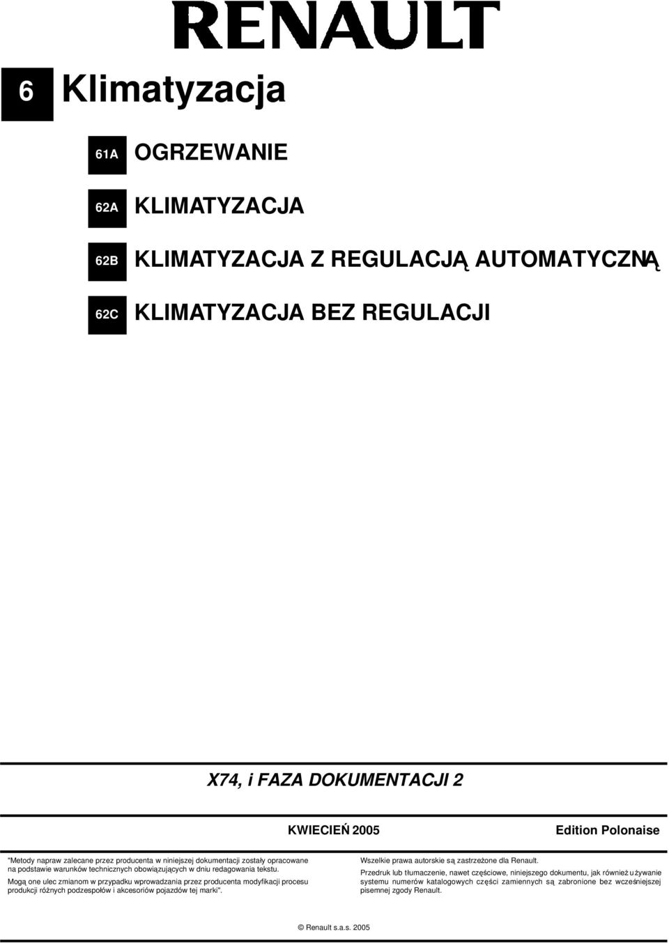 Mogą one ulec zmianom w przypadku wprowadzania przez producenta modyfikacji procesu produkcji różnych podzespołów i akcesoriów pojazdów tej marki".