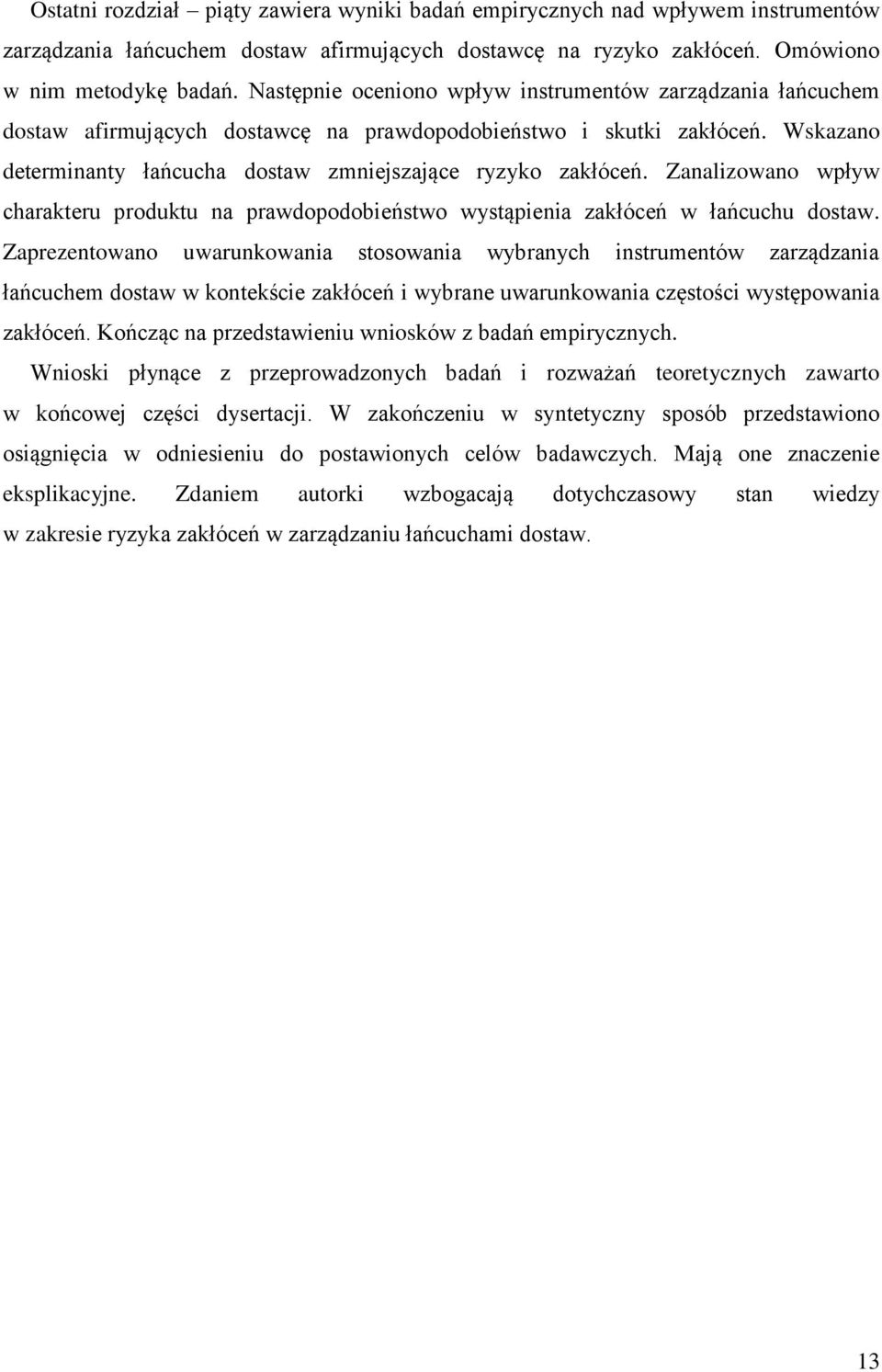 Zanalizowano wpływ charakteru produktu na prawdopodobieństwo wystąpienia zakłóceń w łańcuchu dostaw.