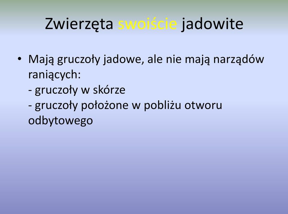 narządów raniących: - gruczoły w