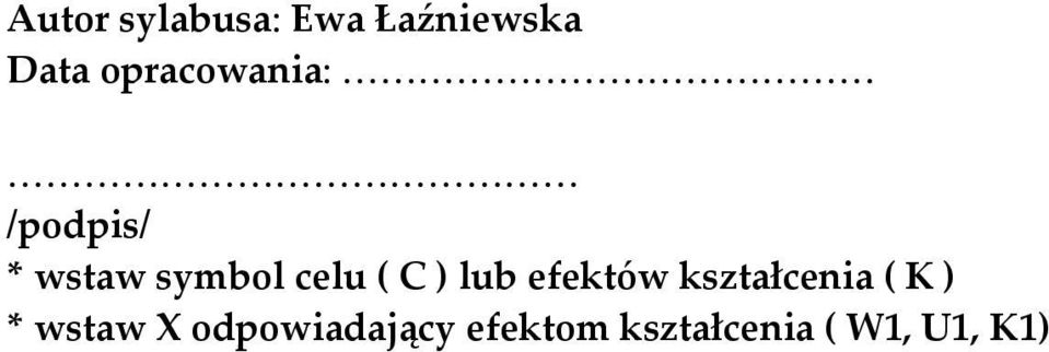 ( C ) lub efektów kształcenia ( K ) *