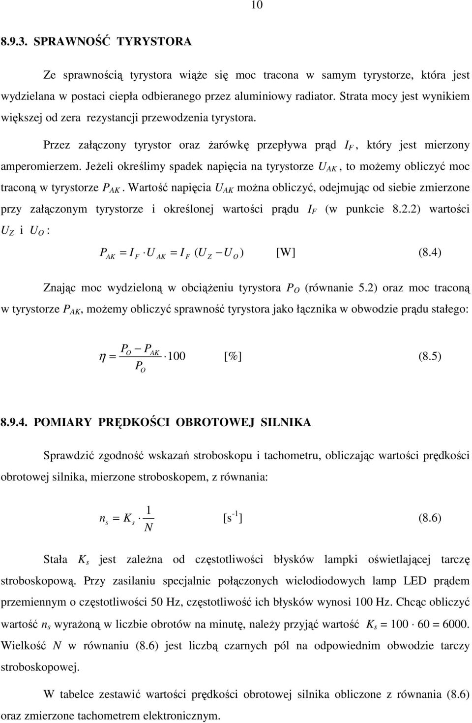 Jeżeli określimy spadek napięcia na tyrystorze U AK, to możemy obliczyć moc traconą w tyrystorze AK.