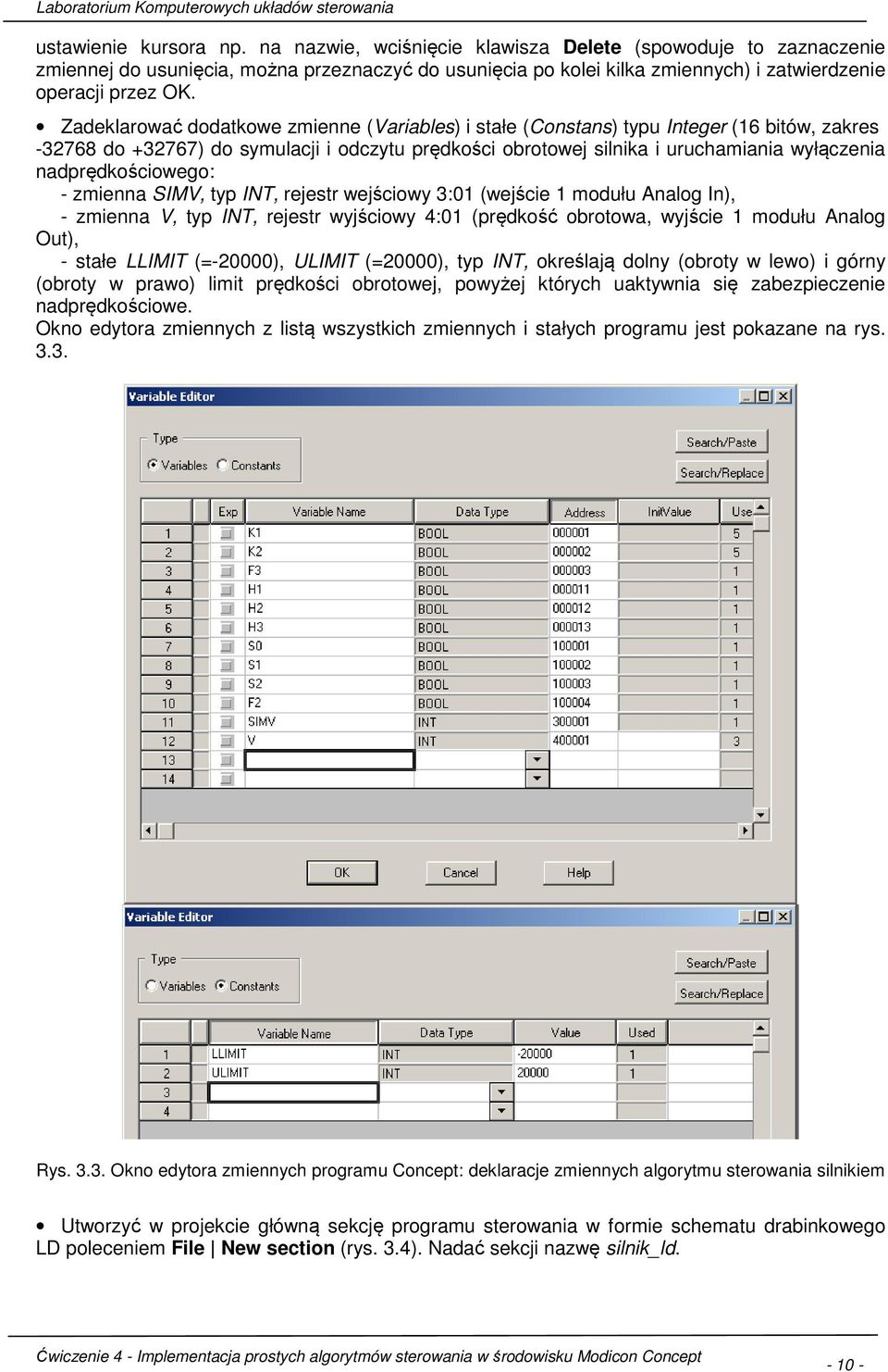 Zadeklarować dodatkowe zmienne (Variables) i stałe (Constans) typu Integer (16 bitów, zakres -32768 do +32767) do symulacji i odczytu prędkości obrotowej silnika i uruchamiania wyłączenia