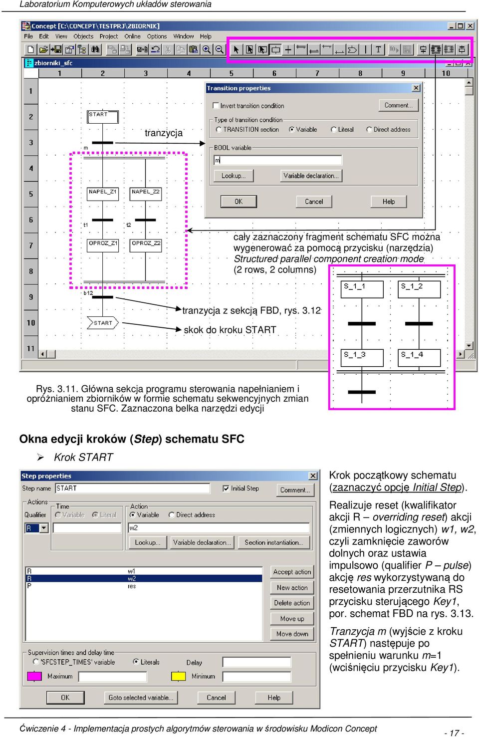 Zaznaczona belka narzędzi edycji Okna edycji kroków (Step) schematu SFC Krok START Krok początkowy schematu (zaznaczyć opcję Initial Step).