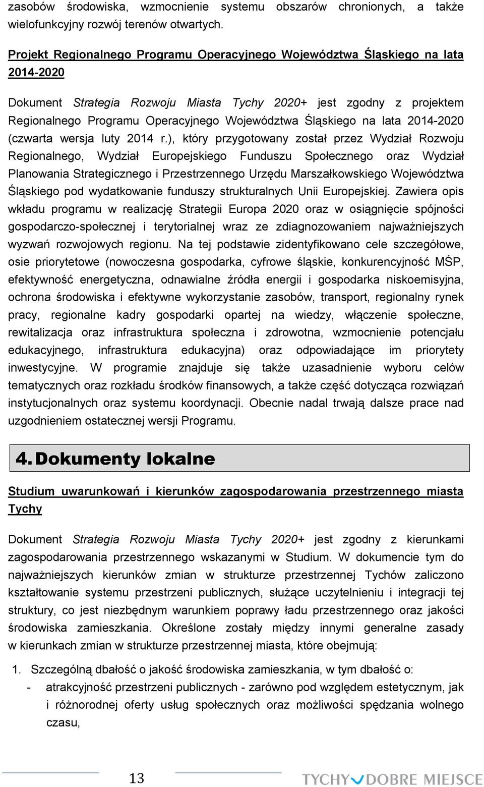 Śląskiego na lata 2014-2020 (czwarta wersja luty 2014 r.