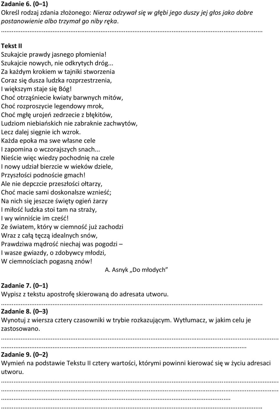 Chod otrząśniecie kwiaty barwnych mitów, Chod rozproszycie legendowy mrok, Chod mgłę urojeo zedrzecie z błękitów, Ludziom niebiaoskich nie zabraknie zachwytów, Lecz dalej sięgnie ich wzrok.