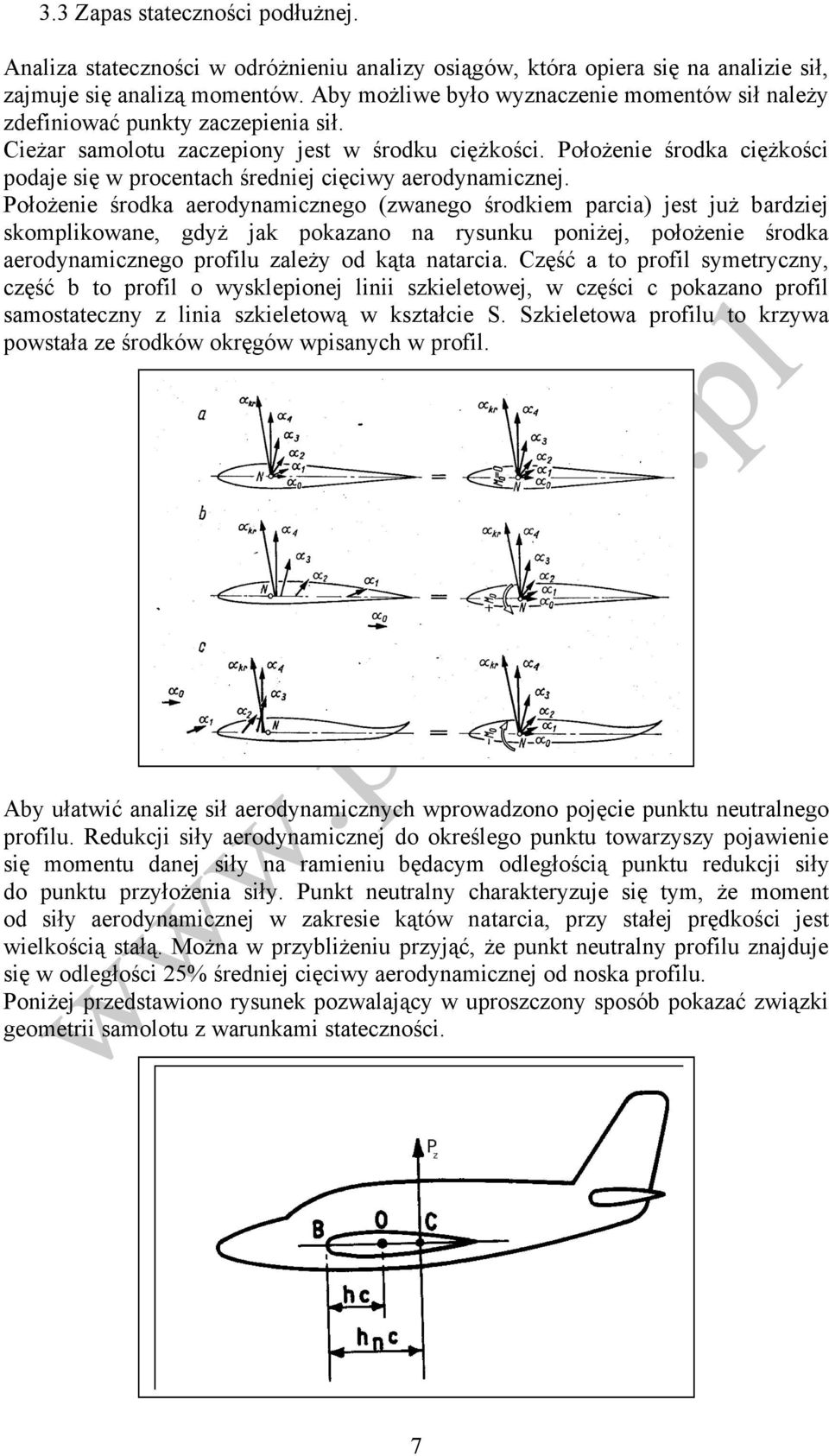 Położenie środka ciężkości podaje się w procentach średniej cięciwy aerodynamicznej.