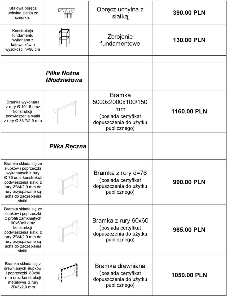 9 mm Bramka 5000x2000x100/150 mm (posiada certyfikat dopuszczenia do użytku publicznego) 1160.