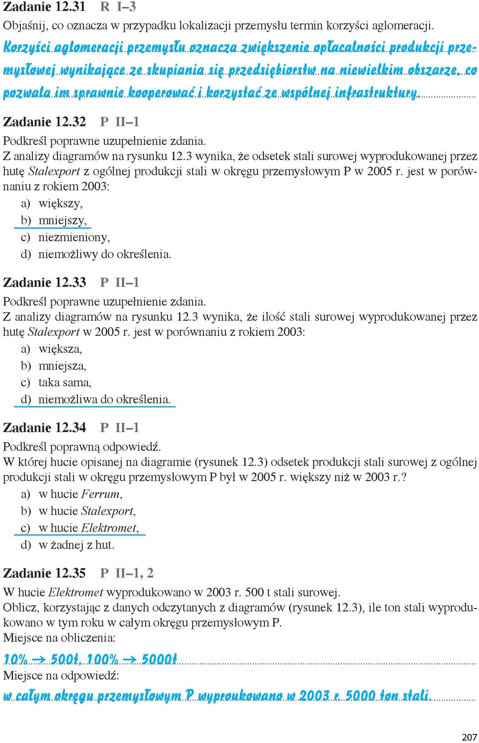 korzystać ze wspólnej infrastruktury. Zadanie 12.32 P II 1 Podkreśl poprawne uzupełnienie zdania. Z analizy diagramów na rysunku 12.