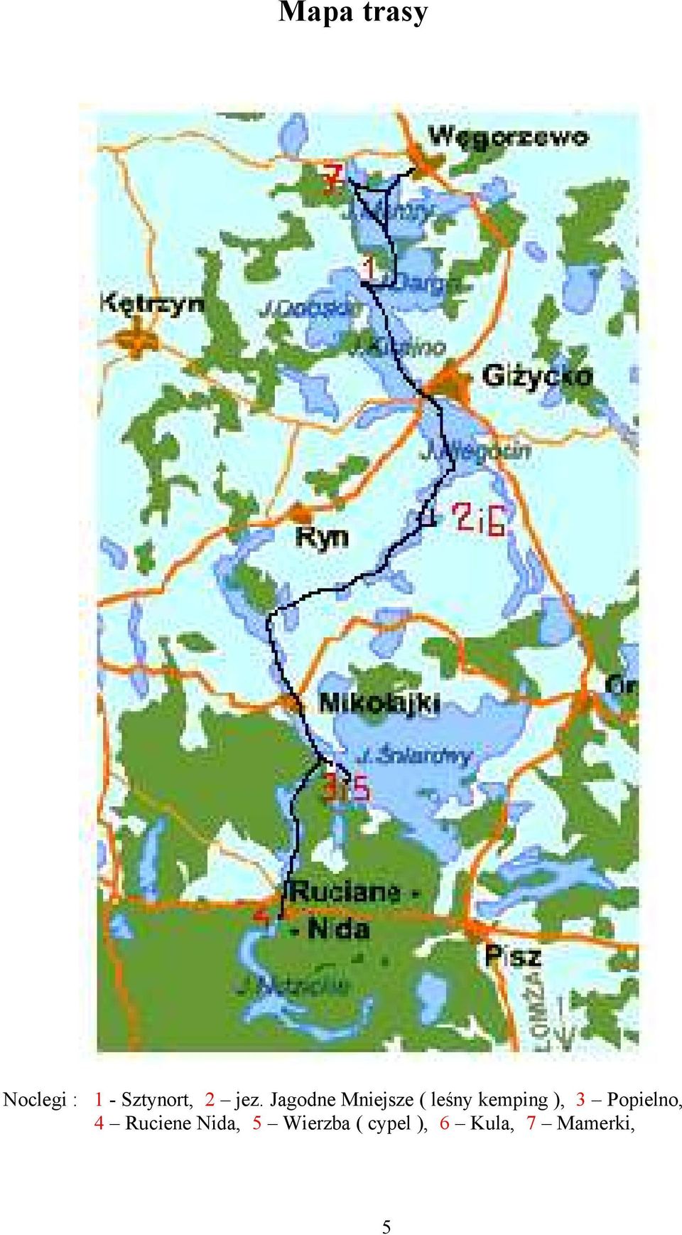 kemping ), 3 Popielno, 4 Ruciene