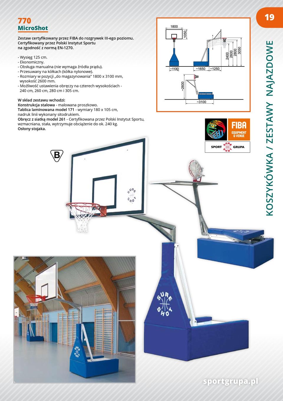 - Możliwość ustawienia obręczy na czterech wysokościach - 240 cm, 260 cm, 280 cm i 305 cm. Konstrukcja stalowa - malowana proszkowo.