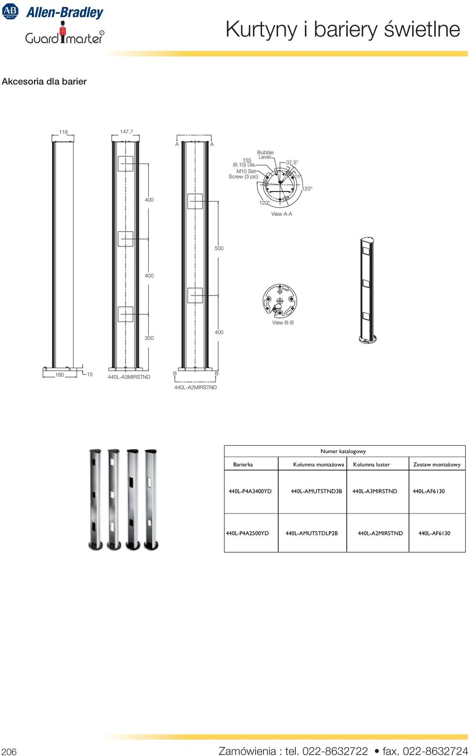 5 15 120 400 120 View - 500 400 300 400 View B-B 180 15 440L-3MIRSTND B B 440L-2MIRSTND Numer Numer katalogowy katalogowy Barierka Barierka Kolumna Kolumna montażowa montażowa Kolumna Kolumna