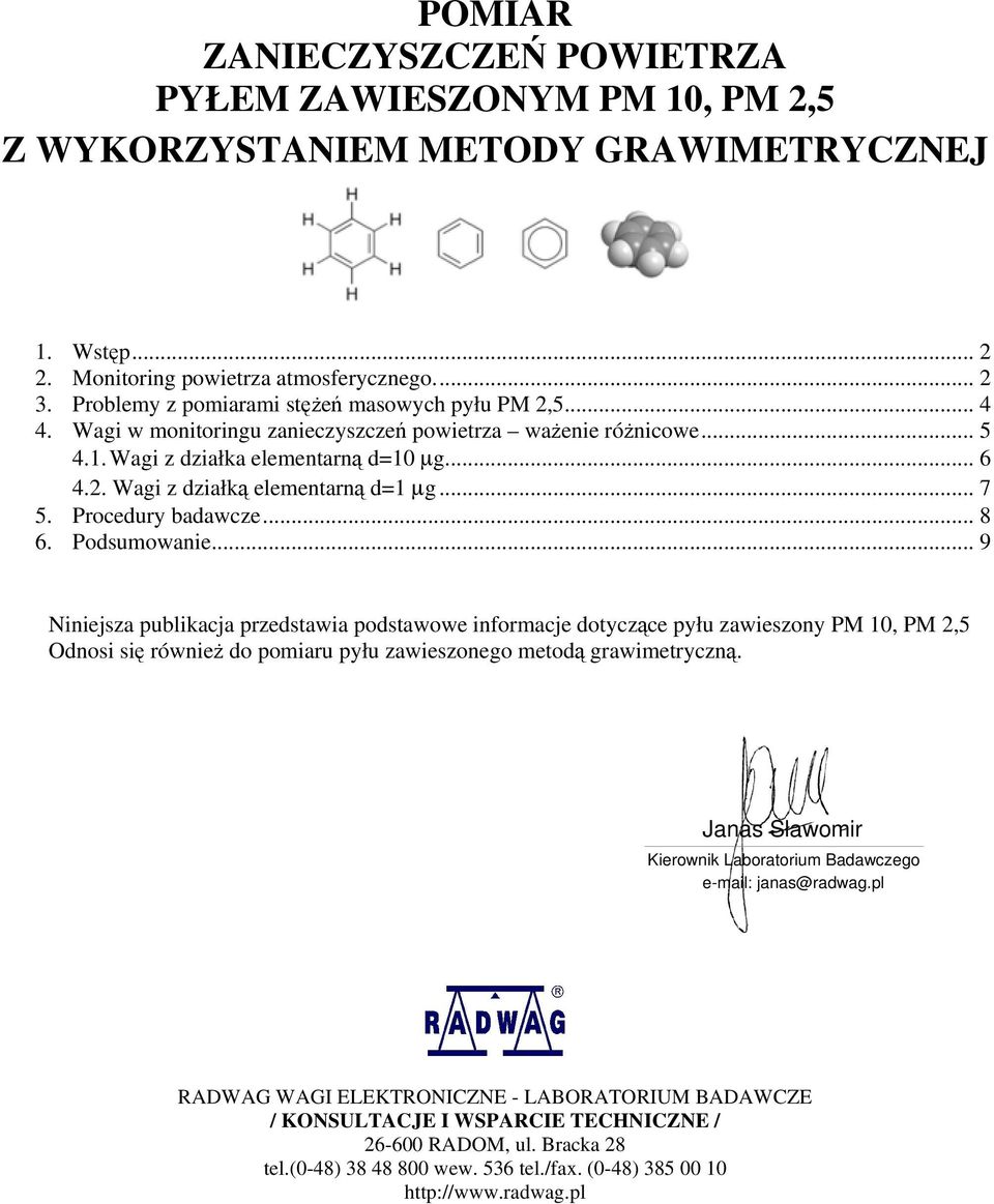 .. 7 5. Procedury badawcze... 8 6. Podsumowanie.