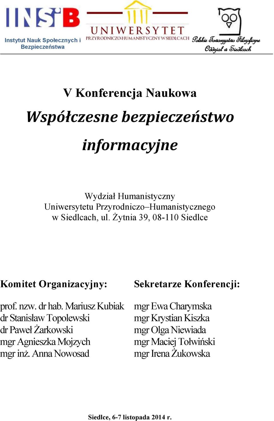 Żytnia 39, 08-110 Siedlce Komitet Organizacyjny: prof. nzw. dr hab.