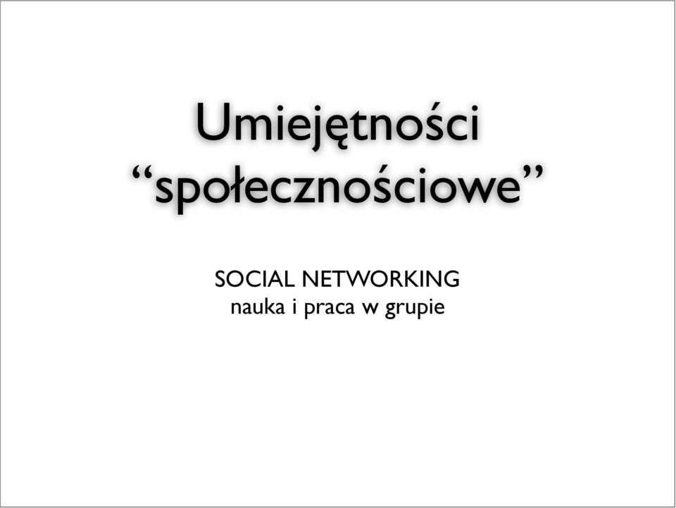 SOCIAL NETWORKING