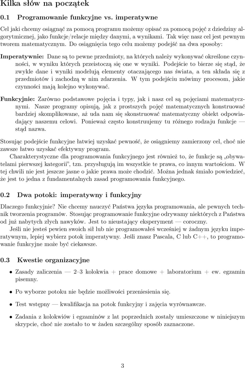 Tak więc nasz cel jest pewnym tworem matematycznym.