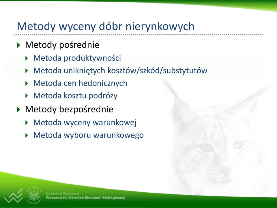 kosztów/szkód/substytutów Metoda cen hedonicznych Metoda