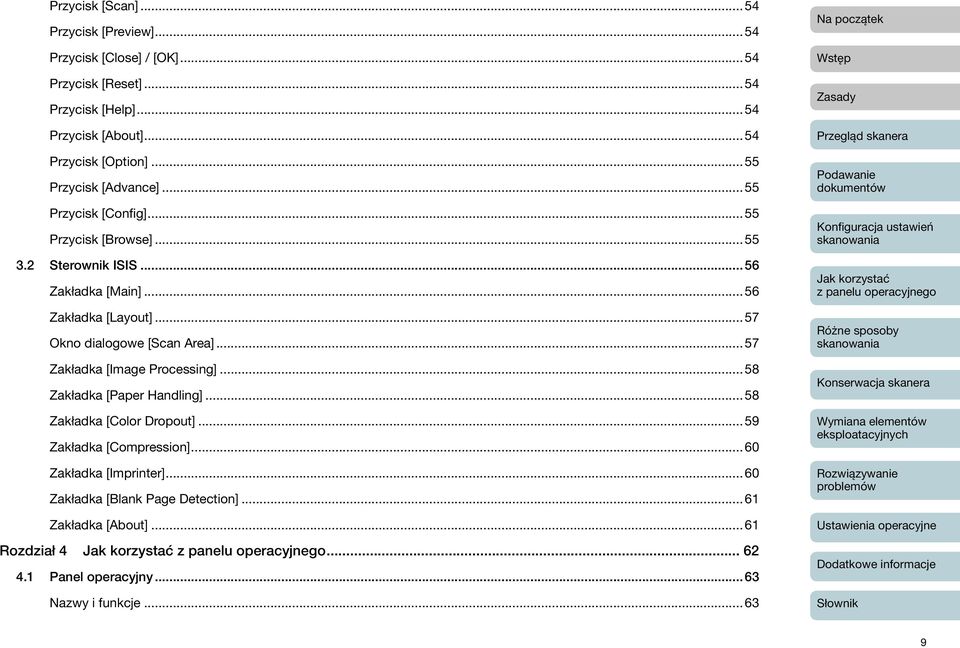 ..56 Zakładka [Layout]...57 Okno dialogowe [Scan Area]...57 Zakładka [Image Processing]...58 Zakładka [Paper Handling]...58 Zakładka [Color Dropout].