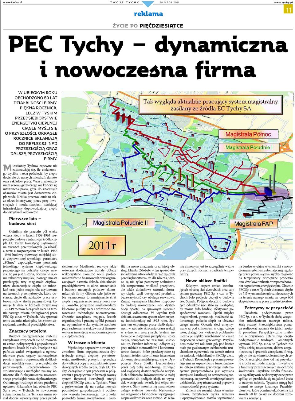 ieszkańcy Tychów zapewne nie Mzastanawiają się, ile codziennego wysiłku trzeba poświęcić, by ciepło docierało do naszych mieszkań, domów oraz zakładów pracy.