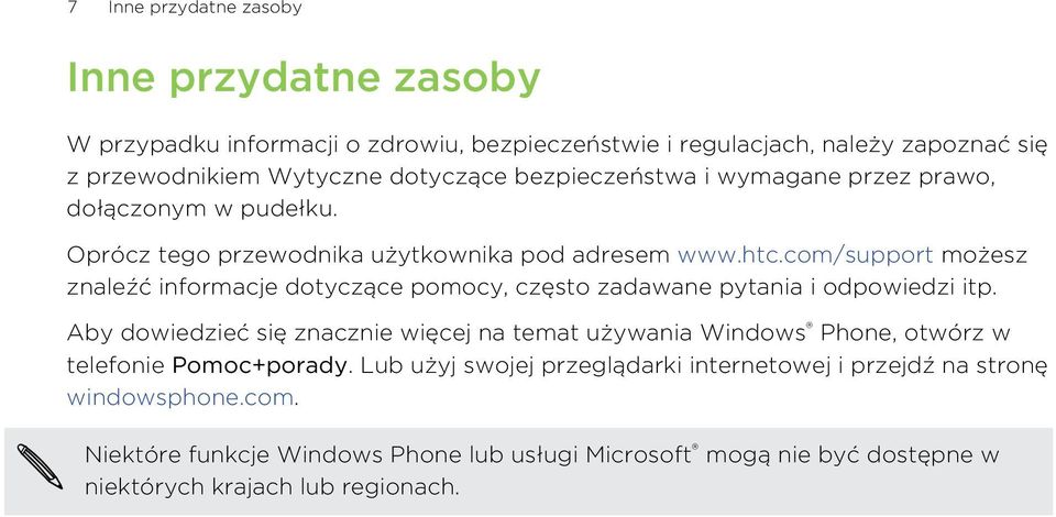 com/support możesz znaleźć informacje dotyczące pomocy, często zadawane pytania i odpowiedzi itp.