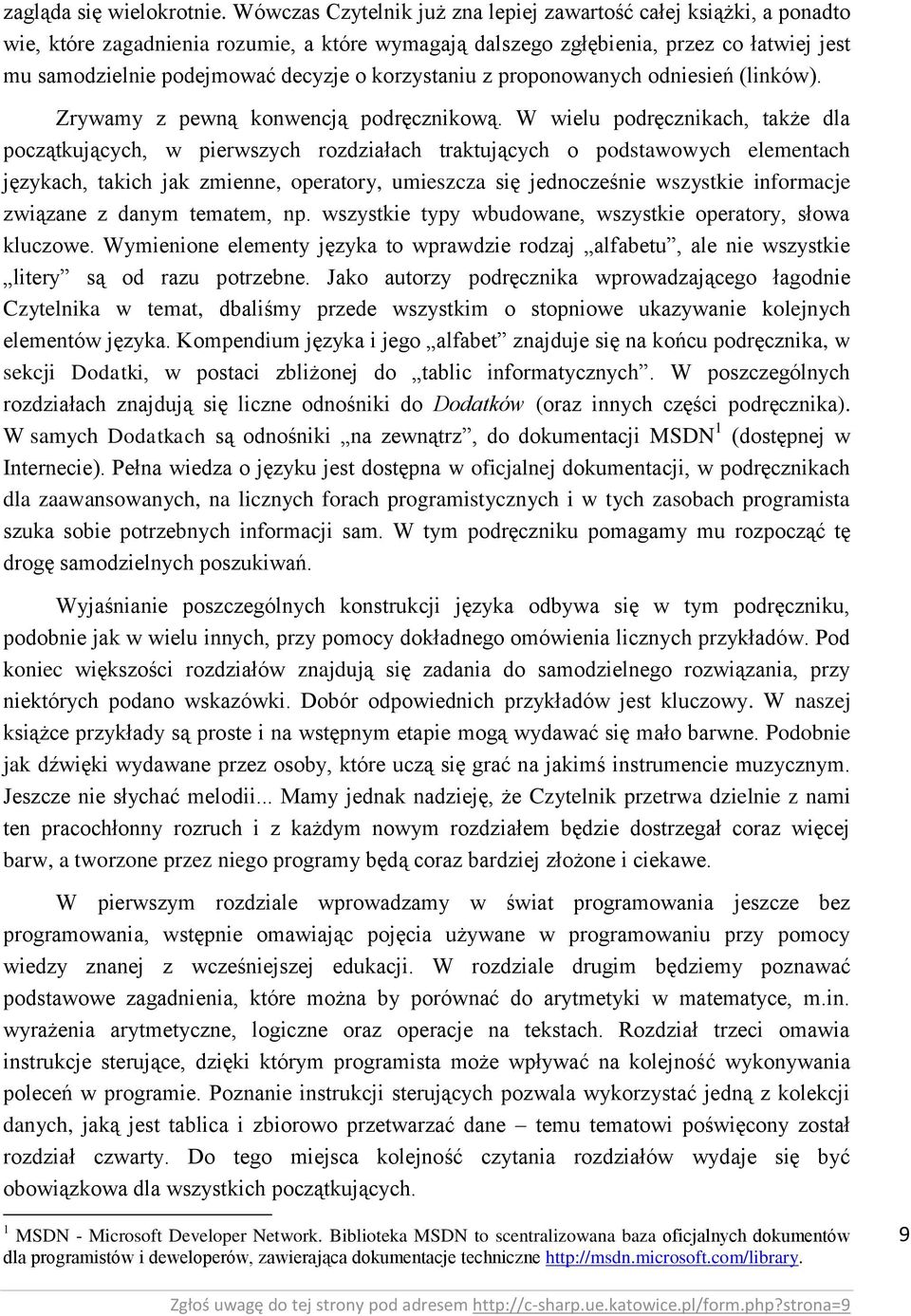 korzystaniu z proponowanych odniesień (linków). Zrywamy z pewną konwencją podręcznikową.