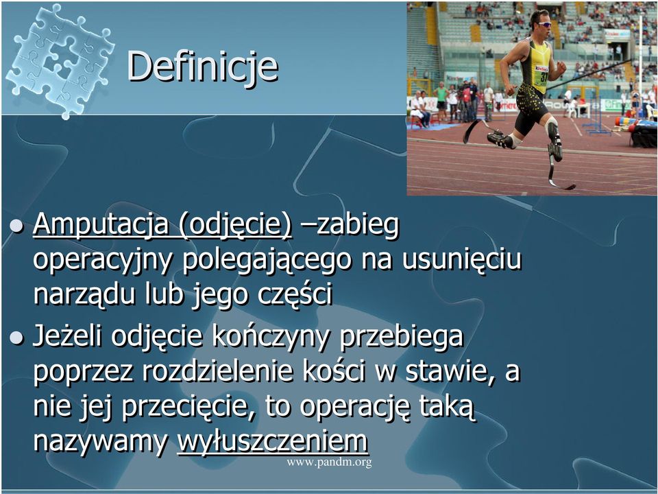 odjęcie kończyny przebiega poprzez rozdzielenie kości w