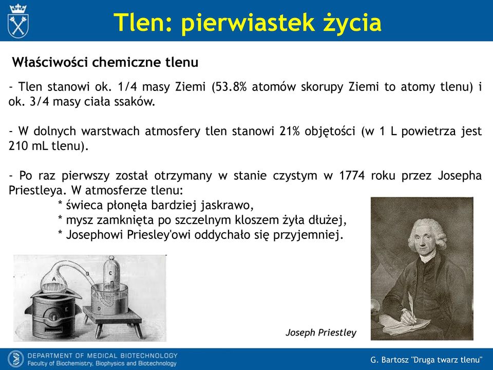 - W dolnych warstwach atmosfery tlen stanowi 21% objętości (w 1 L powietrza jest 210 ml tlenu).