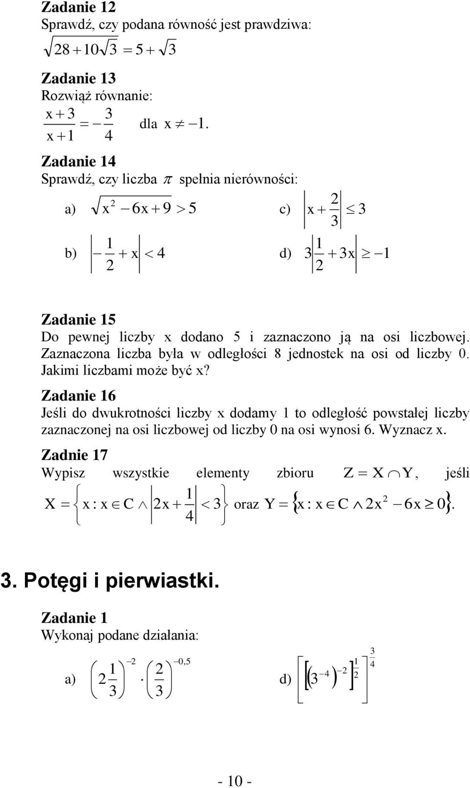 Zaznaczona liczba była w odległości 8 jednostek na osi od liczby 0. Jakimi liczbami może być?