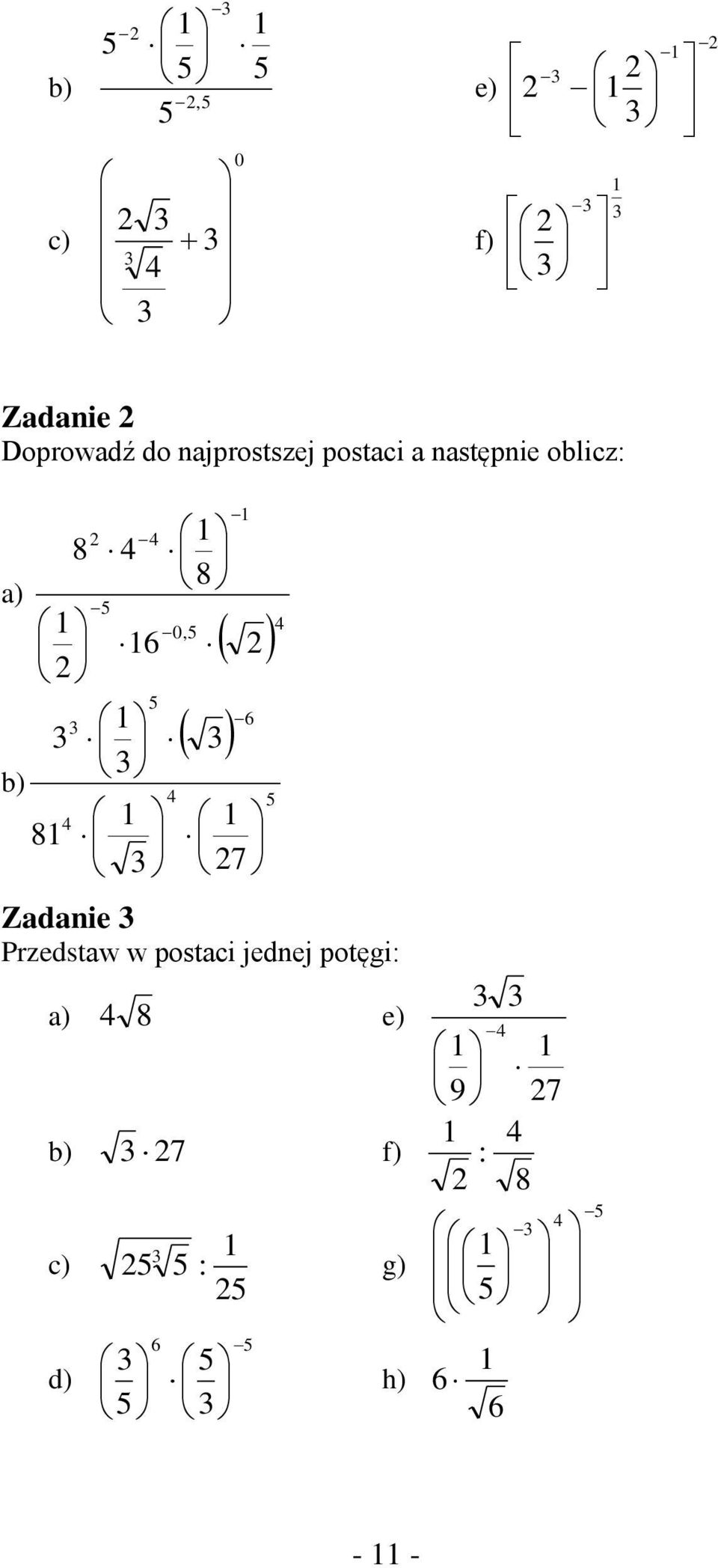 6 8 8 b) 6 7 8 Zadanie Przedstaw w postaci