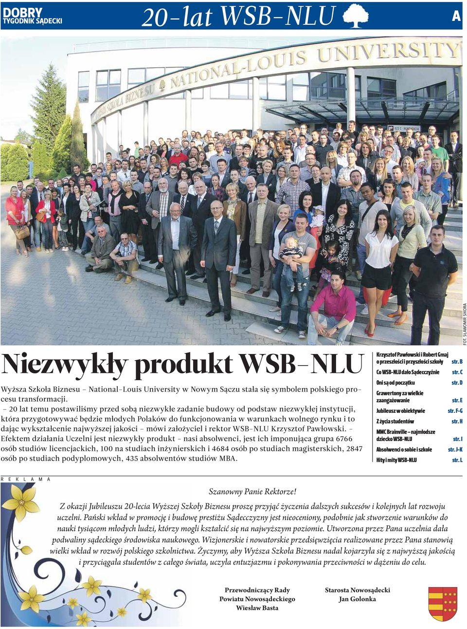 wykształcenie najwyższej jakości mówi założyciel i rektor WSB-NLU Krzysztof Pawłowski.